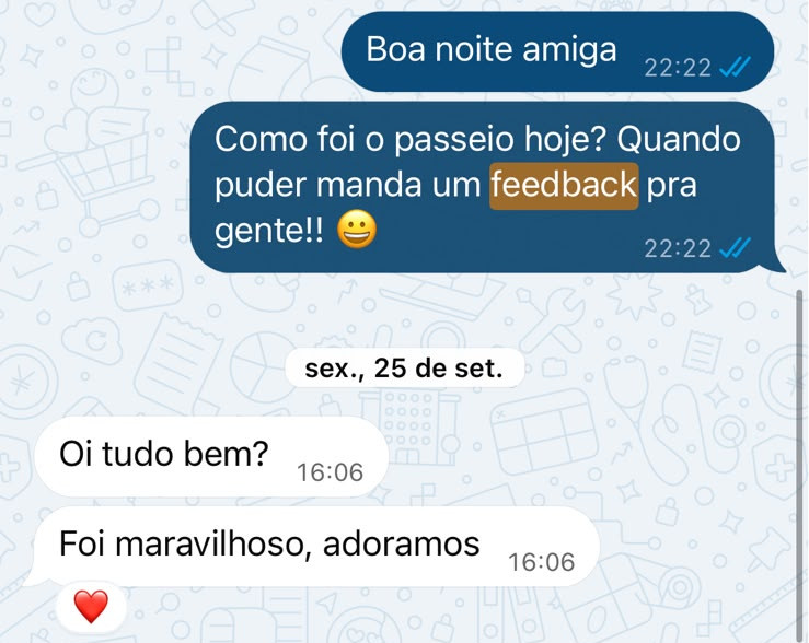 Mensagem recebida pelo WhatsApp: “Foi maravilhoso, adoramos! ❤️”